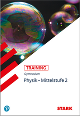 Physik Lernhilfen von Stark für den Einsatz in der Mittelstufe(5.-10. Klasse), ergänzend zum Unterricht in Physik