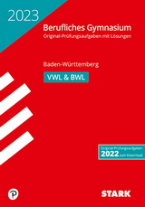 Betriebswirtschaftslehre Originalprüfungen mit ausführlichen Lösungen. Vorbereitung auf das Abitur/Zentralabitur in Betriebswirtschaftslehre 2023