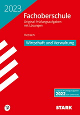 Betriebswirtschaftslehre Originalprüfungen mit ausführlichen Lösungen. Vorbereitung auf das Abitur/Zentralabitur in Betriebswirtschaftslehre 2023