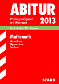 Stark Originalprfungen zur perfekten Vorbereitung auf das Abitur/Zentralabitur 2013 der einzelnen Bundeslnder