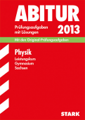 Physik Originalprfungen mit Lsungen fr die perfekte Vorbereitung auf das Zentralabitur -ergänzend zum Physikunterricht in der Oberstufe