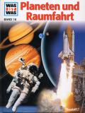 Was ist was: Planeten und Raumfahrt