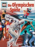 Was ist was: Die olympischen Spiele 