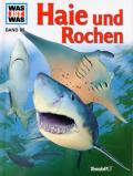 Was ist was: Haie und Rochen